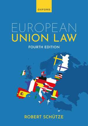 European Union Law 4e de Robert Schütze