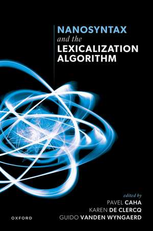 Nanosyntax and the Lexicalization Algorithm de Pavel Caha
