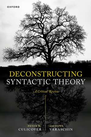 Deconstructing Syntactic Theory: A Critical Review de Peter W. Culicover