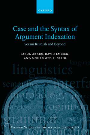 Case and the Syntax of Argument Indexation: Sorani Kurdish and Beyond de Faruk Akkuş