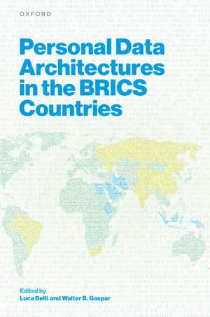 Personal Data Architectures in the BRICS Countries de Luca Belli