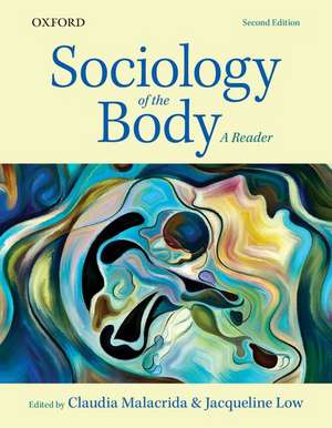 Sociology of the Body: A Reader de Claudia Malacrida