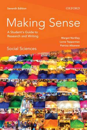 Making Sense in the Social Sciences: A Student's Guide to Research and Writing de Margot Northey