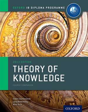 Oxford IB Diploma Programme: Theory of Knowledge Course Companion de Eileen Dombrowski