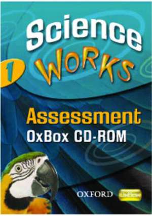 Science Works: 1: Assessment OxBox CD-ROM de various