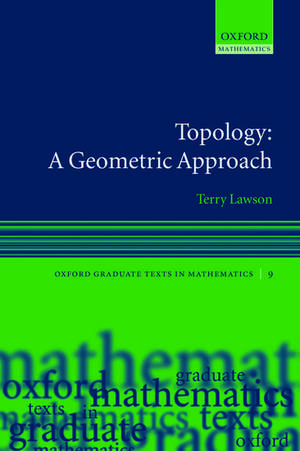 Topology: A Geometric Approach de Terry Lawson