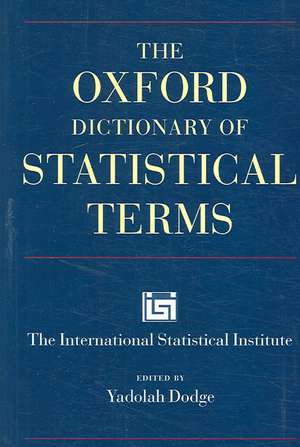 The Oxford Dictionary of Statistical Terms de Yadolah Dodge