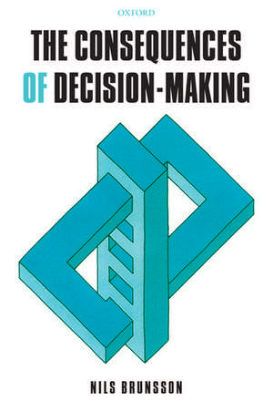 The Consequences of Decision-Making de Nils Brunsson