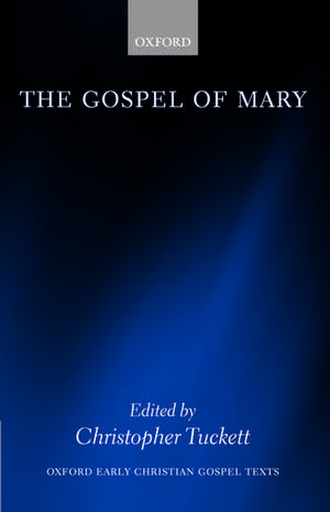 The Gospel of Mary de Christopher Tuckett