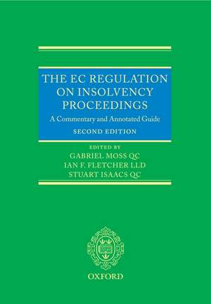 The EC Regulation on Insolvency Proceedings: A Commentary and Annotated Guide de Gabriel Moss QC