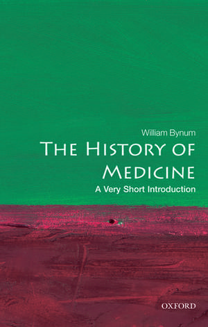 The History of Medicine: A Very Short Introduction de William Bynum