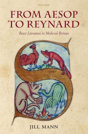 From Aesop to Reynard: Beast Literature in Medieval Britain de Jill Mann