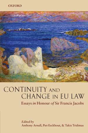 Continuity and Change in EU Law: Essays in Honour of Sir Francis Jacobs de Anthony Arnull