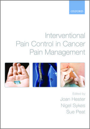 Interventional Pain Control in Cancer Pain Management de Joan Hester