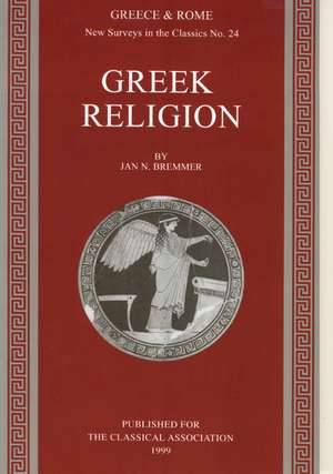 Greek Religion de Jan N. Bremmer