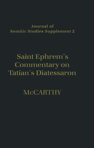 Saint Ephrem's Commentary on Tatian's Diatessaron: An English Translation of Chester Beatty Syriac MS 709 with Introduction and Notes de Saint Ephrem