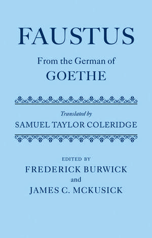 Faustus: From the German of Goethe: Translated by Samuel Taylor Coleridge de Frederick Burwick