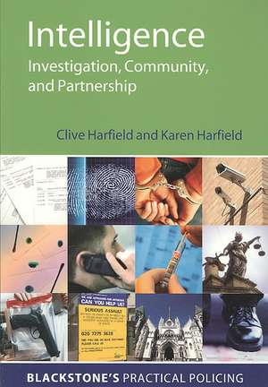 Intelligence: Investigation, Community and Partnership de Clive Harfield