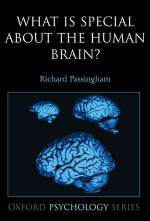 What is special about the human brain? de Richard Passingham