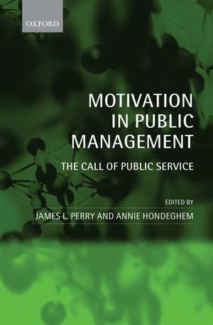 Motivation in Public Management: The Call of Public Service de James L. Perry