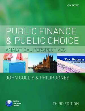 Public Finance and Public Choice: Analytical Perspectives de John Cullis