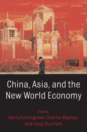 China, Asia, and the New World Economy de Barry Eichengreen