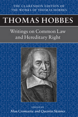 Thomas Hobbes: Writings on Common Law and Hereditary Right de Alan Cromartie