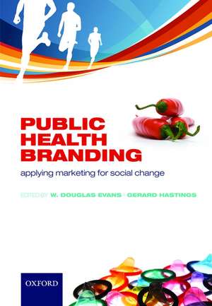 Public Health Branding: Applying marketing for social change de W Douglas Evans