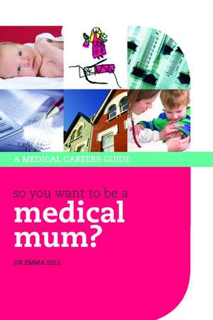 So you want to be a medical mum? de Emma Hill