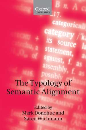 The Typology of Semantic Alignment de Mark Donohue