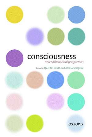 Consciousness: New Philosophical Perspectives de Quentin Smith