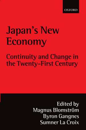 Japan's New Economy: Continuity and Change in the Twenty-First Century de Magnus Blomström