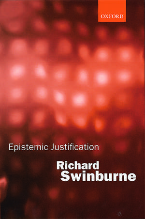 Epistemic Justification de Richard Swinburne