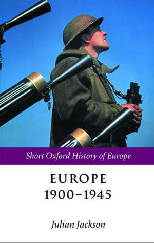 Europe 1900-1945 de Julian Jackson