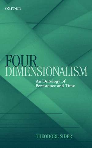 Four-Dimensionalism: An Ontology of Persistence and Time de Theodore Sider