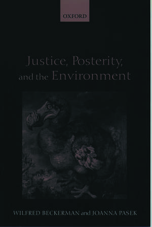 Justice, Posterity, and the Environment de Wilfred Beckerman