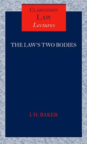 The Law's Two Bodies: Some Evidential Problems in English Legal History de John Baker