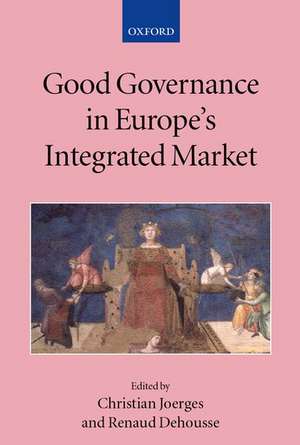 Good Governance in Europe's Integrated Market de Christian Joerges