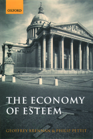 The Economy of Esteem: An Essay on Civil and Political Society de Geoffrey Brennan