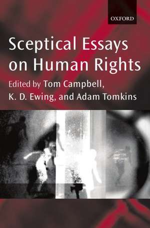 Sceptical Essays on Human Rights de Tom Campbell