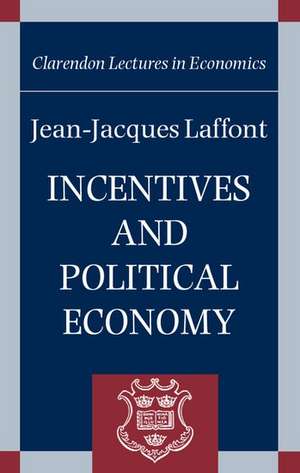 Incentives and Political Economy de Jean-Jacques Laffont