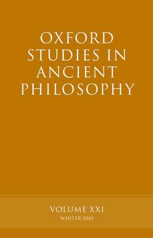 Oxford Studies in Ancient Philosophy Volume XXI: Winter 2001 de David Sedley