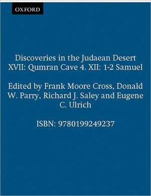 Discoveries in the Judaean Desert XVII: Qumran Cave 4. XII: 1-2 Samuel de Frank Moore Cross