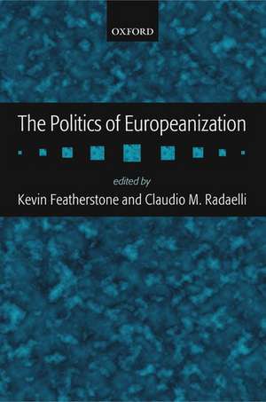 The Politics of Europeanization de Kevin Featherstone