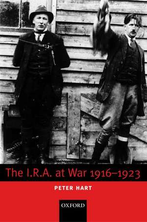 The I.R.A. at War 1916-1923 de Peter Hart