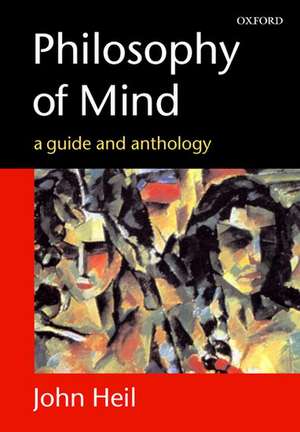 Philosophy of Mind: A Guide and Anthology de John Heil