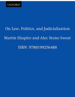 On Law, Politics, and Judicialization de Martin Shapiro