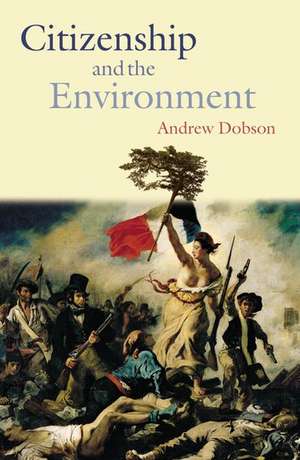 Citizenship and the Environment de Andrew Dobson