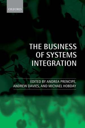 The Business of Systems Integration: 2nd edn de Andrea Prencipe