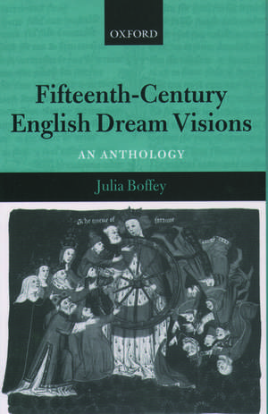 Fifteenth-Century English Dream Visions: An Anthology de Julia Boffey